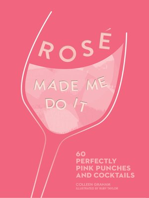 cover image of Rosé Made Me Do It